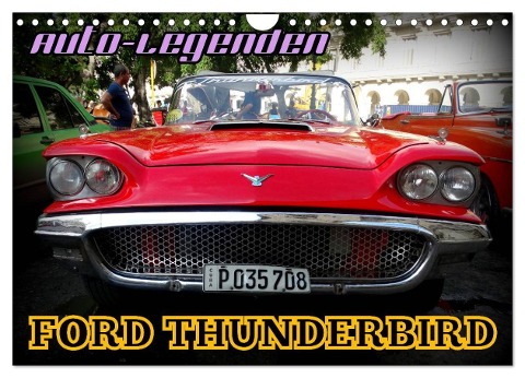Auto-Legenden: FORD THUNDERBIRD (Wandkalender 2024 DIN A4 quer), CALVENDO Monatskalender - Henning von Löwis of Menar