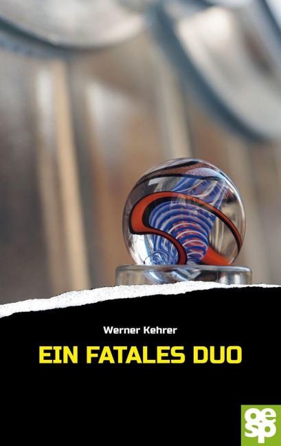 Ein fatales Duo - Werner Kehrer