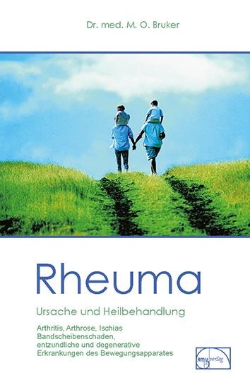 Rheuma. Ursache und Heilbehandlung - Max Otto Bruker