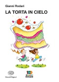 La torta in cielo - Gianni Rodari
