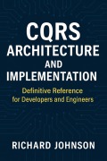 Cover-Bild zum Titel 'CQRS Architecture and Implementation' von 'Richard Johnson'