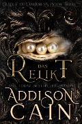 Das Relikt (Die Wiege der Dunkelheit, #3) - Addison Cain