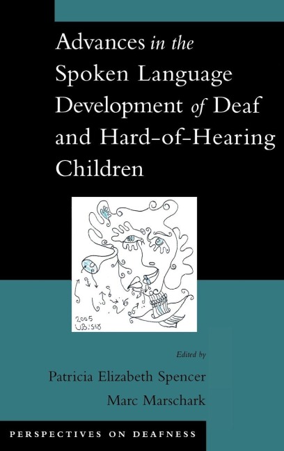 Advances in the Spoken Language Development of Deaf and Hard-Of-Hearing Children - 