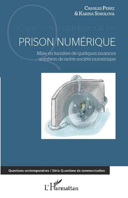 Prison numérique - Charles Perez, Karina Sokolova