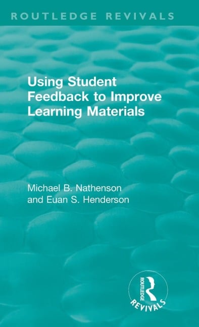 Using Student Feedback to Improve Learning Materials - Michael B. Nathenson, Euan S. Henderson