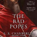The Bad Popes - E. R. Chamberlin