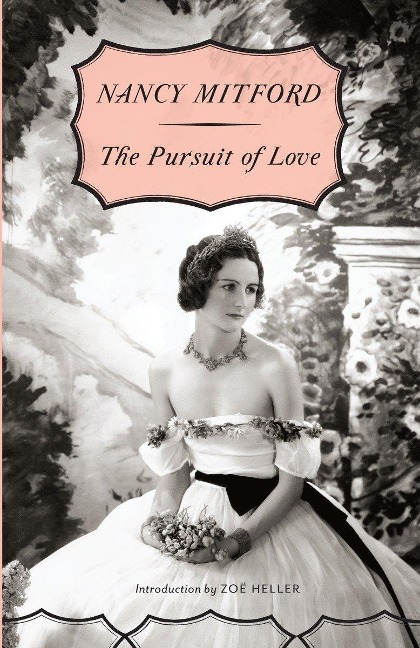 The Pursuit of Love - Nancy Mitford