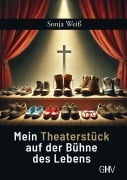 Cover-Bild zum Titel 'Mein Theaterstück auf der Bühne des Lebens' von 'Sonja Weiß'