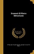 Cover-Bild zum Titel 'Drammi di Pietro Metastasio' von 'Pietro Metastasio, Agenore Ed Gelli'