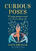 Cover-Bild zum Titel 'Curious Poses' von 'Lucy Greeves'