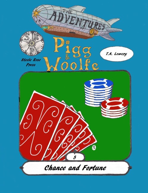 Chance and Fortune: The Adventures of Pigg & Woolfe Episode 8 - T. A. Lowery