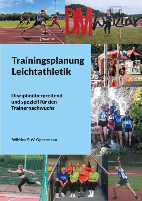 Trainingsplanung Leichtathletik - Wilfried F. W. Oppermann