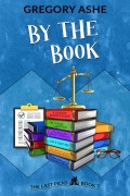 By the Book (The Last Picks, #7) - Gregory Ashe