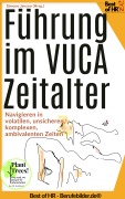 Cover-Bild zum Titel 'Führung im VUCA-Zeitalter - Navigieren in volatilen, unsicheren, komplexen, ambivalenten Zeiten' von 'Simone Janson'