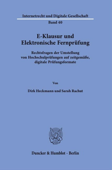 E-Klausur und Elektronische Fernprüfung. - Dirk Heckmann, Sarah Rachut