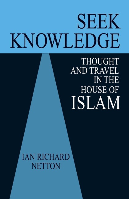 Seek Knowledge - Ian Richard Netton