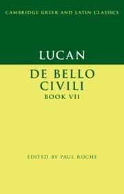 Lucan: de Bello Ciuili Book VII - 