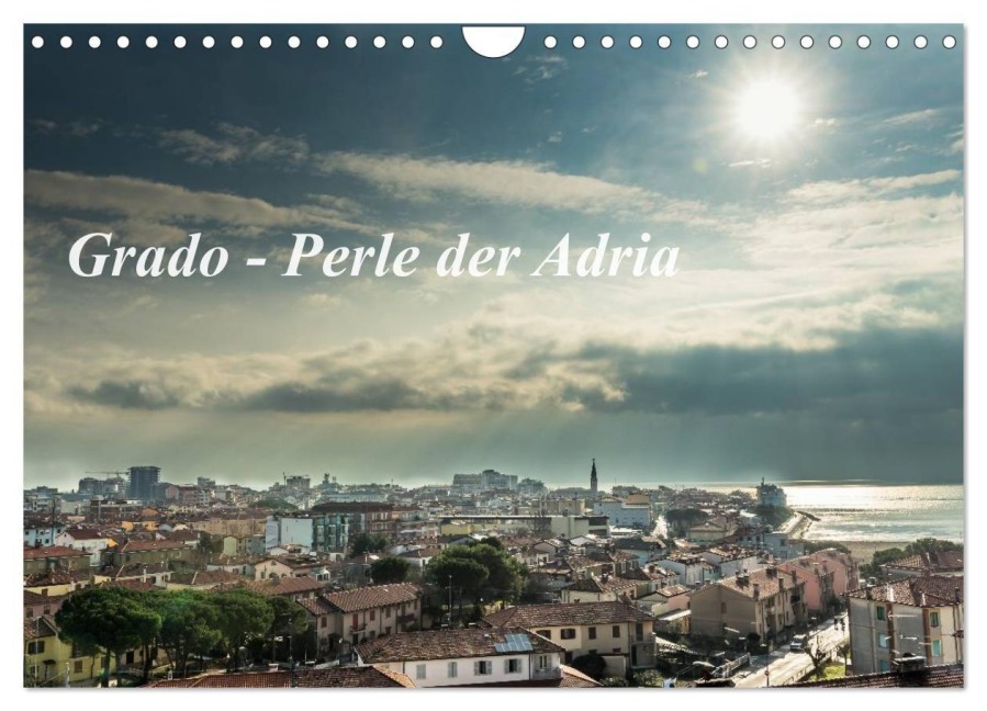 Grado - Perle der Adria (Wandkalender 2027 DIN A4 quer), CALVENDO Monatskalender - Hannes Cmarits