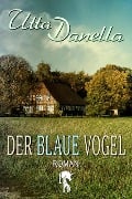 Der blaue Vogel - Utta Danella