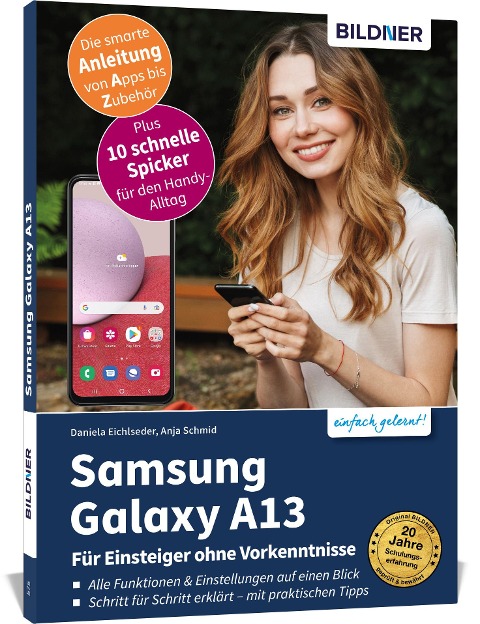 Samsung Galaxy A13 - Für Einsteiger ohne Vorkenntnisse - Anja Schmid, Daniela Eichlseder