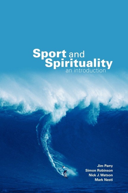 Sport and Spirituality - Jim Parry, Simon Robinson, Nick Watson