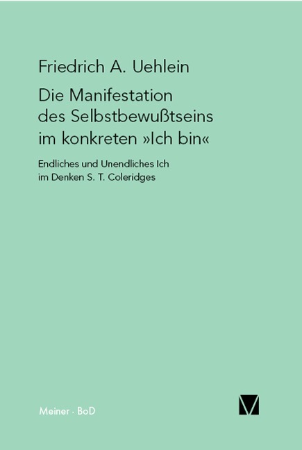 Die Manifestation des Selbstbewusstseins im konkreten »ich bin« - Friedrich A. Uehlein