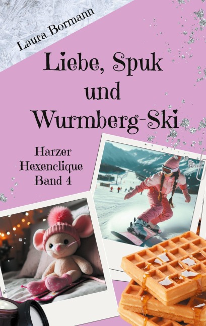 Liebe, Spuk und Wurmberg-Ski - Laura Bormann