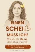 Cover-Bild zum Titel 'Einen Scheiß muss ich!' von 'Christiane Scheid'