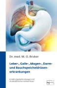 Cover-Bild zum Titel 'Leber-, Galle-, Magen-, Darm- und Bauchspeicheldrüsenerkrankungen' von 'Max Otto Bruker'