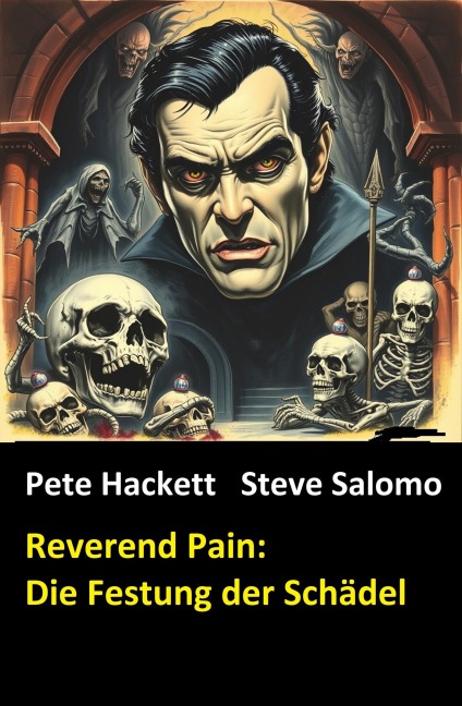Reverend Pain: Die Festung der Schädel - Pete Hackett, Steve Salomo