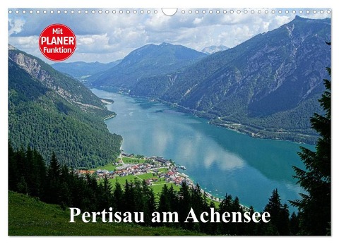 Pertisau am Achensee (Wandkalender 2025 DIN A3 quer), CALVENDO Monatskalender - Susan Michel CH