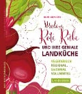 Madam Rote Rübe und ihre geniale Landküche - Sigrid Schimetzky