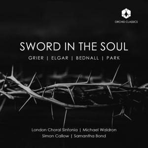 Sword in the Soul - Waldron/Callow/Bond/London Choral Sinfonia