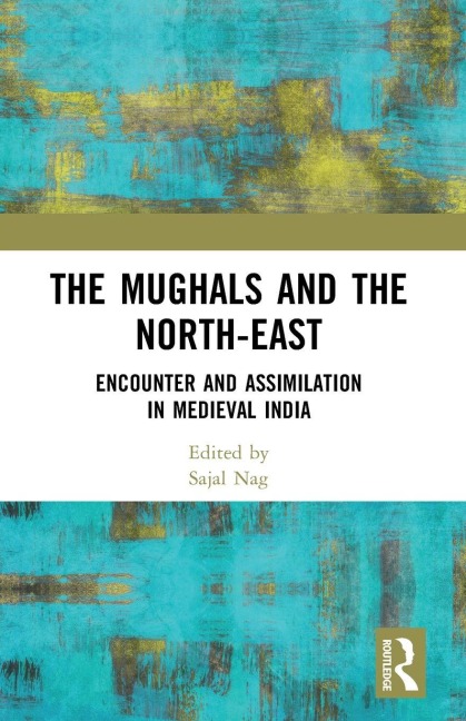 The Mughals and the North-East - 