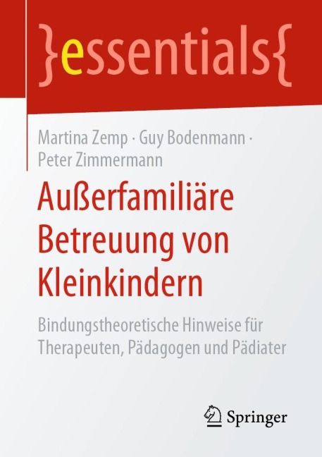 Außerfamiliäre Betreuung von Kleinkindern - Martina Zemp, Peter Zimmermann, Guy Bodenmann