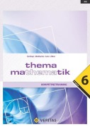 Cover-Bild zum Titel 'Thema Mathematik - Kompetenztraining - 6. Klasse' von 'Anita Dorfmayr, August Mistlbacher, Katharina Sator, Michaela Zillner'