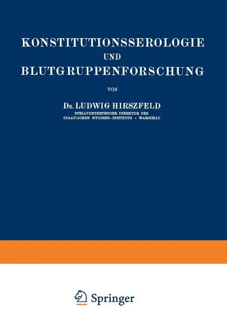 Konstitutionsserologie und Blutgruppenforschung - Ludwig Hirszfeld
