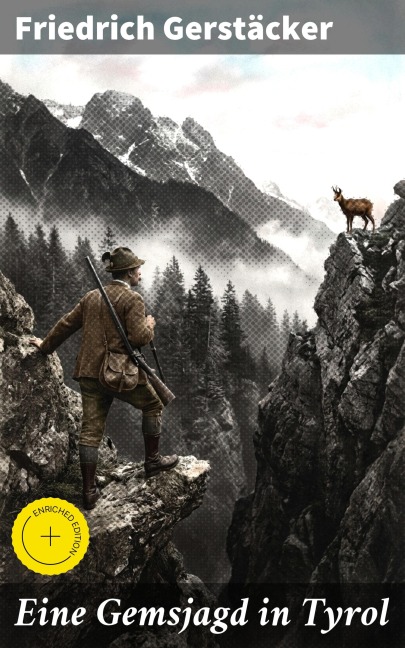 Eine Gemsjagd in Tyrol - Friedrich Gerstäcker