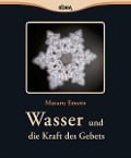 Wasser und die Kraft des Gebets - Masaru Emoto