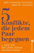 Cover-Bild zum Titel '5 Konflikte, die jedem Paar begegnen' von 'John M. Gottman, Julie Schwartz Gottman'