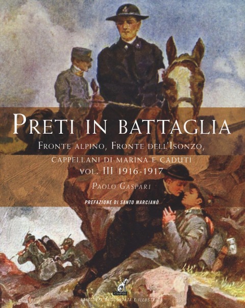 Fronte alpino, fronte dell'Isonzo, Cappellani di Marina e caduti. 1916-1917 - Paolo Gaspari