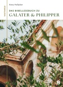 Das Bibellesebuch zu Galater und Philipper - Anna Hofacker