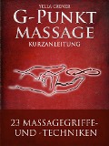 G-Punktmassage - 23 Massagegriffe mit Zeichnungen - Yella Cremer
