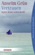 Cover-Bild zum Titel 'Vertrauen' von 'Anselm Grün'
