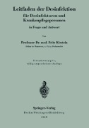 Cover-Bild zum Titel 'Leitfaden der Desinfektion für Desinfektoren und Krankenpflegepersonen in Frage und Antwort' von 'Fritz Kirstein'
