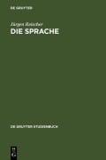 Cover-Bild zum Titel 'Die Sprache' von 'Jürgen Reischer'