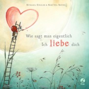 Cover-Bild zum Titel 'Wie sagt man eigentlich: Ich liebe dich (Mini-Ausgabe)' von 'Michael Engler'