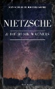 Mein Schulbuch der Philosophie . Friedrich Nietzsche und die Musik Wagners - Heinz Duthel
