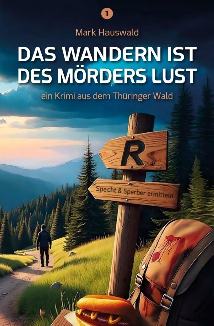 Das Wandern ist des Mörders Lust - Mark Hauswald