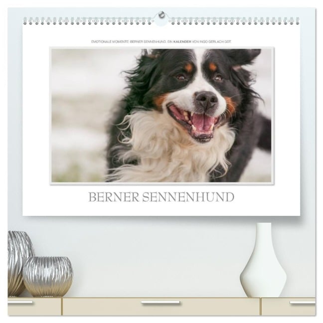Emotionale Momente: Berner Sennenhund. (hochwertiger Premium Wandkalender 2026 DIN A2 quer), Kunstdruck in Hochglanz - Ingo Gerlach GDT